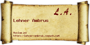 Lehner Ambrus névjegykártya